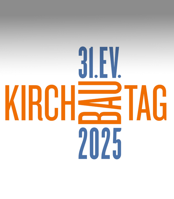 31. Evangelischer Kirchbautag von 11.-13. September in Berlin