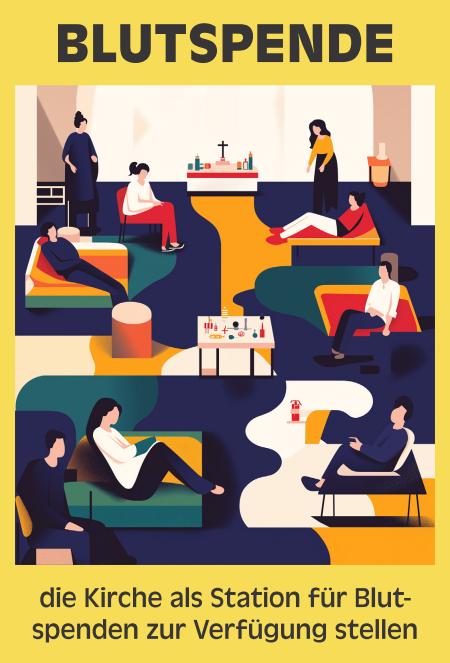 BLUTSPENDE: die Kirche als Station für Blutspenden zur Verfügung stellen
